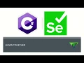 Learn Selenium C Automation - 1 Learn A to Z Free Series Master Selenium C