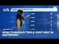 How common are triple-digit temperatures in Baltimore Weather Talk