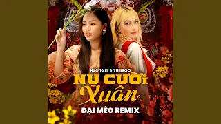 Download Nụ Cười Xuân (Đại Mèo Remix) MP3