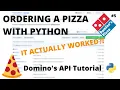 Ordering a Pizza with Python - Tutorial 5