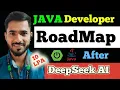 Java Developer RoadMap 2025 After DeepSeek AI IMP