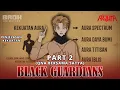 BLACK GUARDIANS PART 2 - Animasi Seri