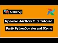 Airflow Python Operator and XCom Airflow Tutorial P6