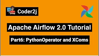 Airflow Python Operator and XCom Airflow Tutorial P6