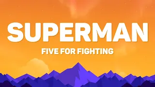 Five For Fighting - Superman (It’s Not Easy) (Lyrics)