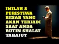 Lagu BERSYUKURLAH !! Inilah 8 Peristiwa Besar Yang Terjadi Saat Anda Rutin Sholat Tahajud