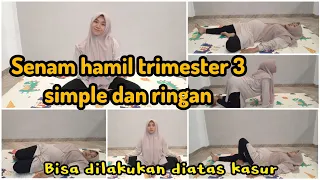 Download SENAM HAMIL TRIMESTER 3 UNTUK MELANCARKAN PERSALINAN MP3