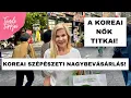 Lagu A KOREAI SZÉPSÉGÁPOLÁS TITKAI! -  BOLTMUSTRA ÉS BEVÁSÁRLÁS SZÖULBAN! | Polgár Tünde