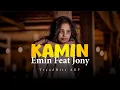 Download Lagu Kamin Song | Kamin Emin Feat Jony | Kamin Slowed Reverb | Kamin Remix