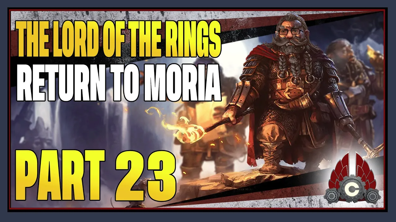 CohhCarnage Plays The Lord Of The Rings: Return To Moria - Part 23