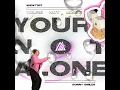 You're Not Alone