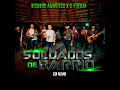 Soldados de Barrio (En vivo)