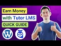 Earn Money from Online Courses in Tutor LMS Quick Guide Sell Course with Tutor LMS in WordPress