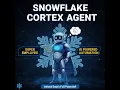 Snowflake Cortex Agents - Explained Easy Fast