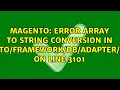 Error Array to string conversion in Mysql php on line 3101