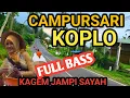 Lagu 1 JAM NONSTOP CAMPURSARI KOPLO FULL BASS - CAMPURSARI JAWA PALING OKE 2025 - LEMBUT BASS EMPUK