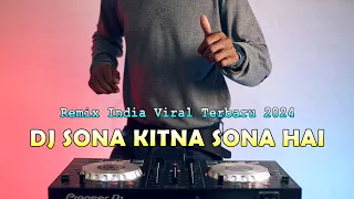 dj india sona kitna sona hai tumer tumer remix viral terbaru 2024