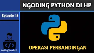 Ngoding Python di HP Operator Perbandingan Python Dasar-Menengah