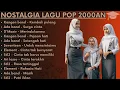 Download Lagu nostalgia band 2000an terpopuler || lagu 2000an terdasyat ||