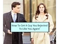 Ask Shallon How To Get A Guy You Rejected To Like You Again