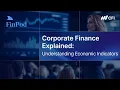 Download Lagu Corporate Finance Explained | Understanding Economic Indicators: A Guide for FP\u0026A and Finance Teams