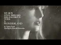 my boy only breaks his favorite toys | wonderland - taylor swift (mashup)