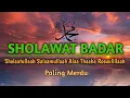 Download Lagu Sholawat Badar - Sholatullah Salamullah Ala Thoha Rosulillah Paling Merdu 2025