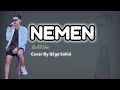 Download Lagu Kudune koe ngerti | Nemen - Gilga Sahid ( Lirik Vidio)