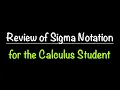 Review of Sigma Notation for the Calculus Student Math with Professor V