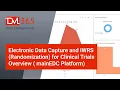 Electronic Data Capture and IWRS Randomization for Clinical Trials Overview mainEDC Platform