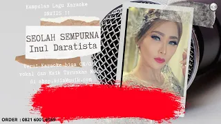 Download SEOLAH SEMPURNA - INUL DARATISTA Karaoke Tanpa Vokal MP3