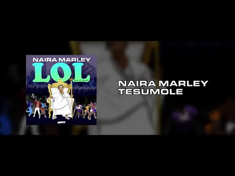 Download MP3 Naira Marley - Tesumole prod. Rexxie [OFFICIAL AUDIO]