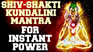 shiv shakti kundalini mantra for instant boost in power u0026 confidence results in 5 minutes