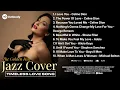 [JAZZ COVER VOL.5] 🎷 Timeless Love Songs | Celine Dion, Adele | Relaxing \u0026 Smooth Playlist