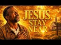 Jesus, Stay Near 🙏 Soulful Gospel Blues Prayer | Emotional Christian Worship for Peace & Faith
