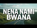 Lagu Nena Nami Bwana | Swahili Deep and Intimate Worship Songs