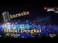 Download Lagu MODAL DENGKUL KARAOKE - ALI GANGGA (NADA CEWE)