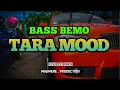 REMIX FULL BASS🌴 ~ TARA MOOD || BASS BEMO KOTA || BY KONZ DCEZ
