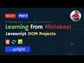 Day 72 Learning from mistakes - Javascript DOM Projects