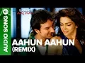 Download Lagu AAHUN AAHUN - Remix Song | Love Aaj Kal | Saif Ali Khan \u0026 Deepika Padukone