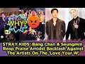 Download Lagu Bang Chan en Seungmin van STRAYKIDS oogsten lof te midden van kritiek op de artiesten op 'Love Yo...