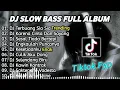 Download Lagu DJ SLOW BASS FULL ALBUM || DJ TERBUANG SIA SIA (CUT RANI) SLOW  BASS TERBARU 2024