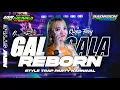 Lagu Dj Cek Sound Terbaru Gala Gala Reborn 2025 Style Trap Party Bass Bedil Viral Tiktok Terbaru
