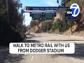 Walk with us from Dodger Stadium to Chinatown Metro station