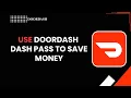 How to use doordash dash pass to save money