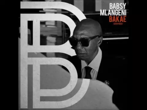 Download MP3 Babsy Mlangeni   Bakae ft Steve Kekana