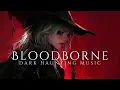 Download Lagu Bloodborne: Dark Fantasy Music for Deep Relaxation and Sleep