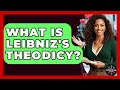 Download Lagu What Is Leibniz's Theodicy? - The Ethical Compass