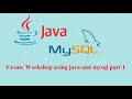 Tutorial java Workshop CRUD mysql database part 1