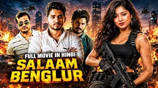SALAAM BENGALURU | New South Indian Movie Dubbed In Hindi | Action Thriller Movie